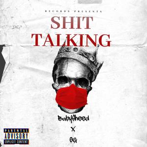 **** Talking (feat. 0G) (Explicit)