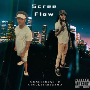 Scree Flow (feat. ChuckyBaby Gamo) [Explicit]