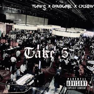 Take 5 (feat. ohnokaire & EYESLOW) (Explicit)