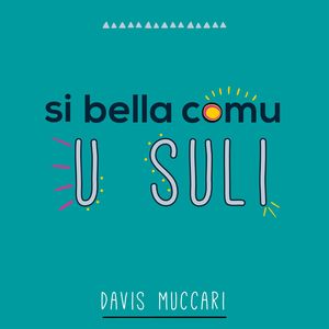 Si bella comu u suli