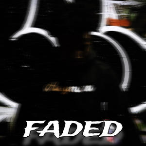 Faded (Explicit)