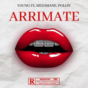 ARRIMATE (feat. YOUNG FE & POLLIN) (Explicit)