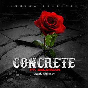 Concrete (feat. Rose Gold & Delorean) [Explicit]