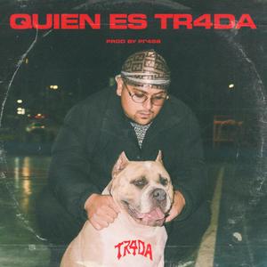 Quien Es Tr4da ? (Explicit)