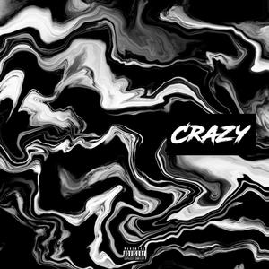 Crazy (Explicit)