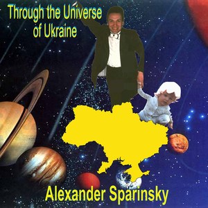 Through the Universe of Ukraine (Music from Various Years)
