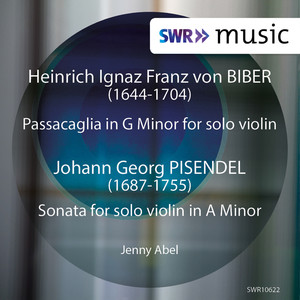 BIBER, H.I.F. von: Mystery (Rosary) Sonatas: Passacaglia / PISENDEL, J.G.: Violin Sonata in A Minor (J. Abel)