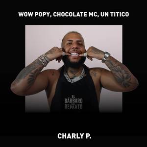 Charly P (Explicit)