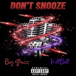 Don't Snooze (feat. Young Bill$) (Explicit)
