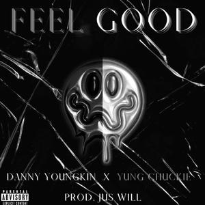 Feel Good (feat. Yung Chuckie) (Explicit)