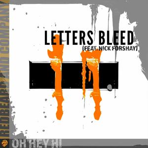 Letters Bleed (feat. Nick Forshay)