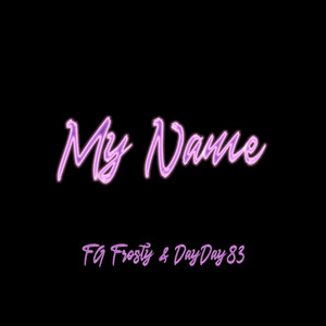 My Name (Explicit)