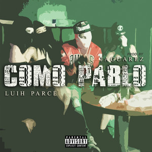 Como Pablo (Explicit)