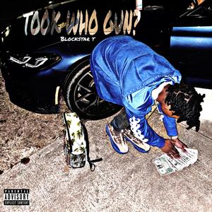 TOOK WHO GUN? (Explicit)