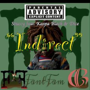 Indirect (feat. Kaspa Black & Dizzo Dice) (Explicit)