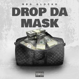 Drop Da Mask (Explicit)