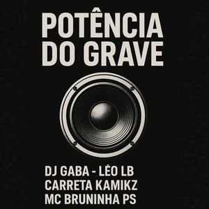 DJ GABA - POTÊNCIA DO GRAVE (Explicit)
