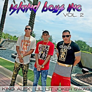 Island Boys Inc., Vol. 2 (Explicit)