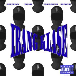 IBANG KLASE (feat. Mimay, Neb & RNCE) (Explicit)