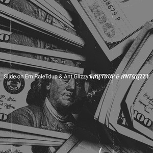 Slide on Em RaleTdup & Ant Glizzy (Explicit)