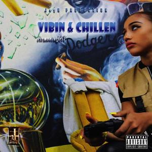 Vibin' & Chillin (Explicit)
