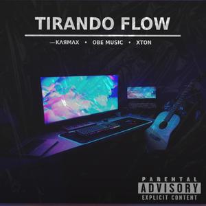 TIRANDO FLOW (feat. XNTON, OSBERT & KΛЯMΛX ON THE BEATS)