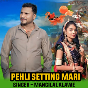 Pehli Setting Mari