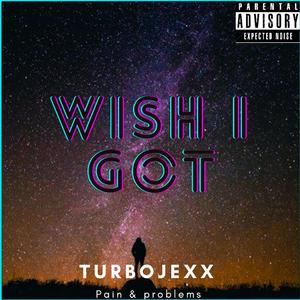 Wish I Got (Explicit)