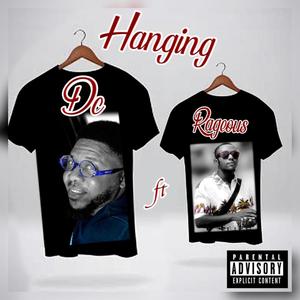 Hanging (feat. Rageous) [Explicit]