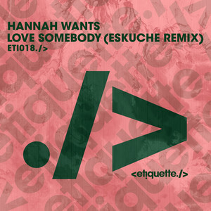 Love Somebody (Eskuche Extended Mix)