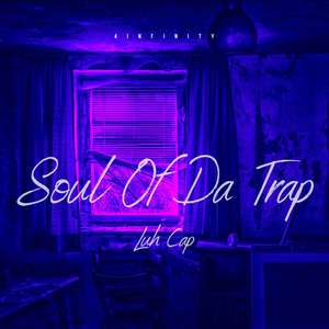 Soul Of Da Trap (Explicit)