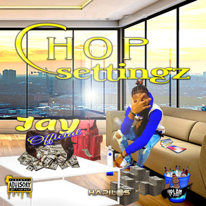 Chop Settingz (Explicit)