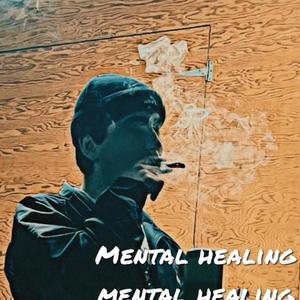 Mental healing (Explicit)