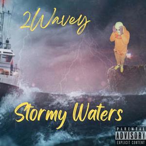 Stormy Waters (Explicit)