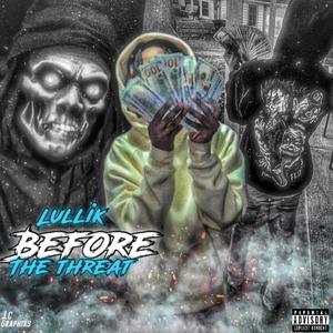 Before The Threat (Explicit)