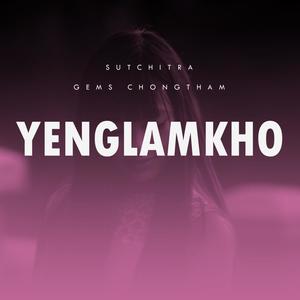 Yenglamkho(feat. Suchitra)