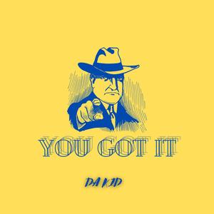 You Got It (Explicit)