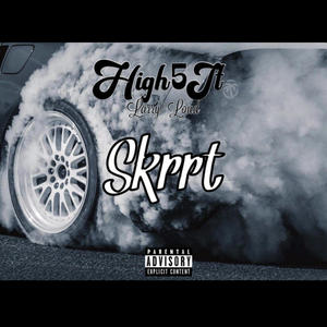 Skrrt (feat. Larry Loud) [Explicit]