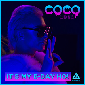 It's My B-Day Ho! (Original Mix)