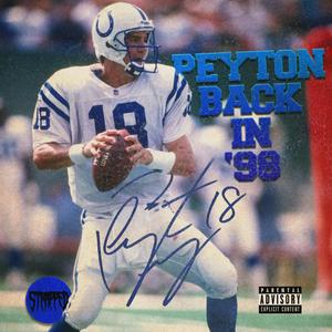 Peyton Back In '98 (Explicit)