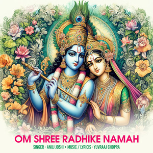 Om Shree Radhike Namah