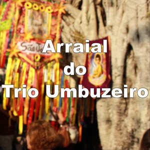 Arraial Do Trio Umbuzeiro