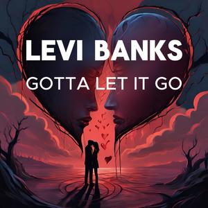 Gotta Let It Go (Explicit)