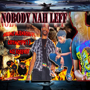 Nobody Nah Leff