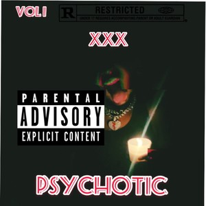 Vol.1 XXX PSYCHOTIC (Explicit)