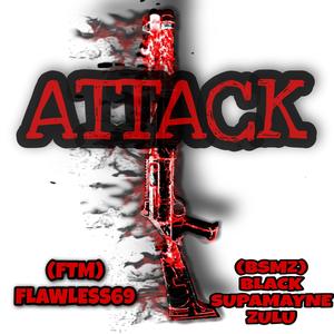 Attack (feat. Supamayne zulu) (Explicit)