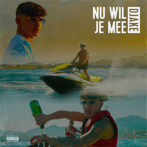 Nu Wil Je Mee (Explicit)