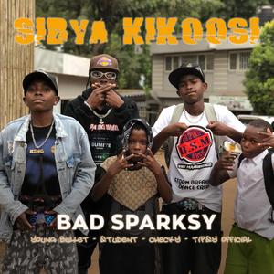 Sibya Kikoosi (feat. Young Bullet, Student, Checky & Tipsy Official) (Explicit)
