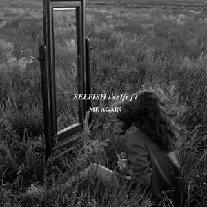 Selfish (Explicit)