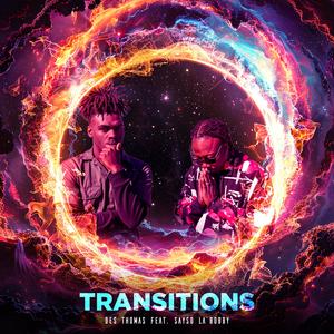 Transitions (feat. Sayso La'Bobby)